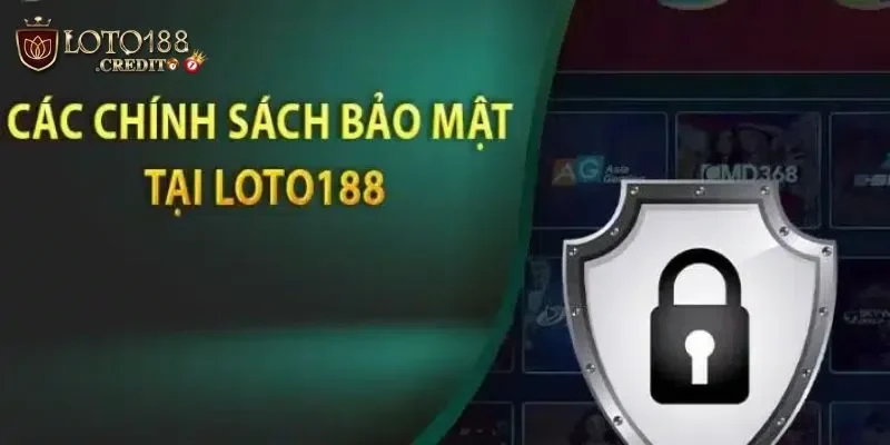 Bảo mật thông tin tuyệt đối được đảm bảo tại cổng game loto188 